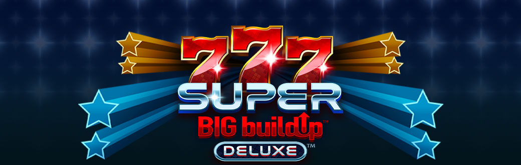 

														777 Super BIG BuildUp™ Deluxe™

													