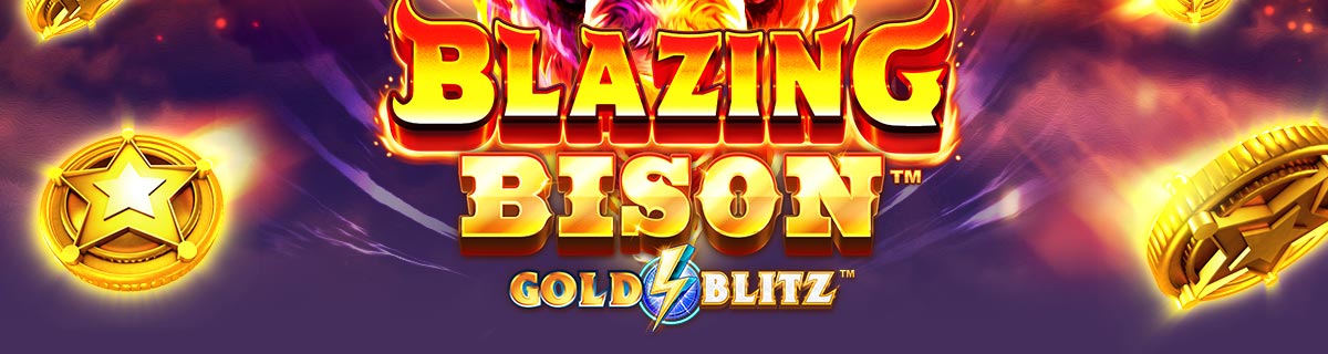 

											Blazing Bison™ Gold Blitz™

										
