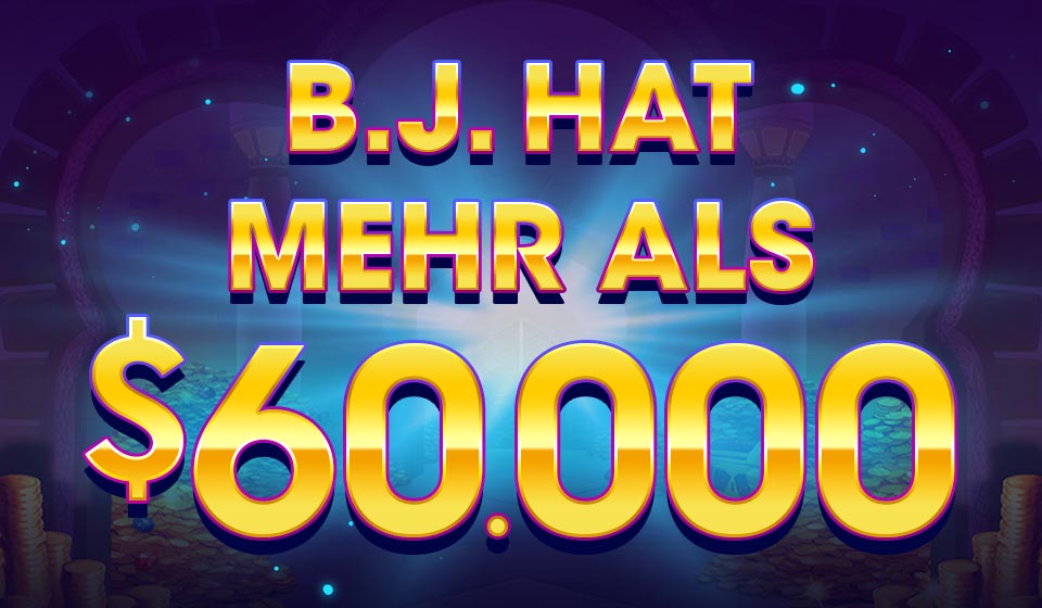

											B.J. HAT MEHR ALS $60.000

										