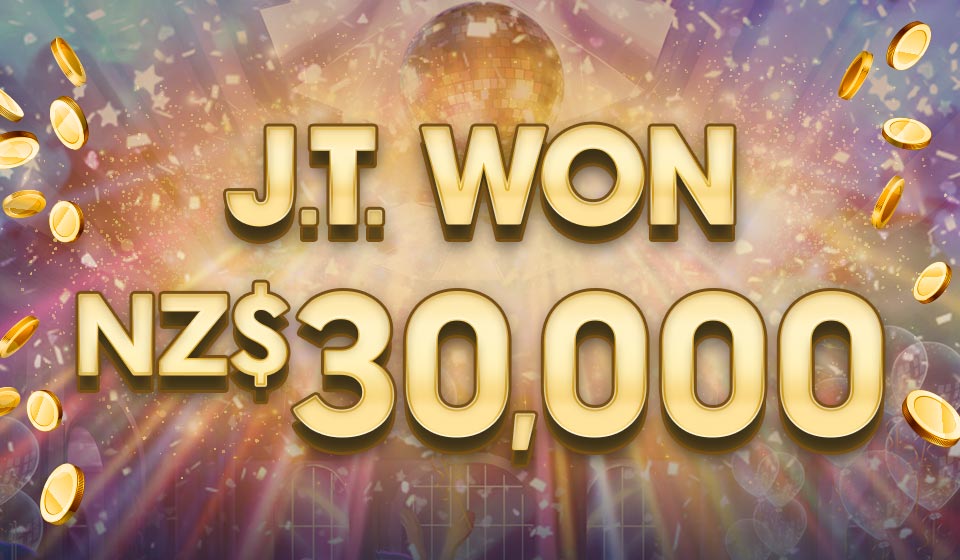 

											J.T. WON NZ$30,000

										