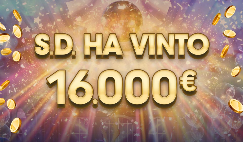 

											S.D. HA VINTO 16.000€

										