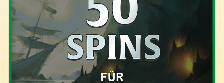 

												50 SPINS FÜR

												