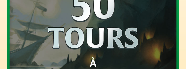 

												50 TOURS à

												